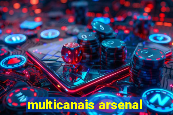 multicanais arsenal